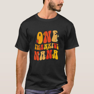 One Thankful Nana Retro Thanksgiving Groovy Style T-Shirt