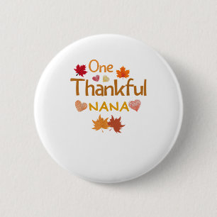 one thankful nana thanksgiving day family matching 6 cm round badge
