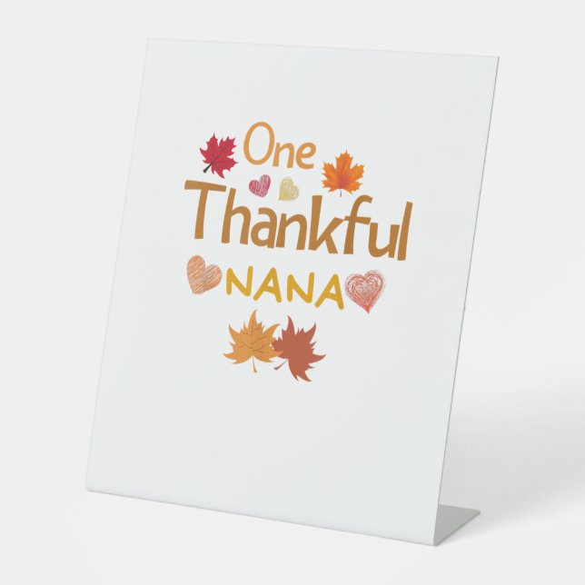 one thankful nana thanksgiving day family matching pedestal sign (Front)
