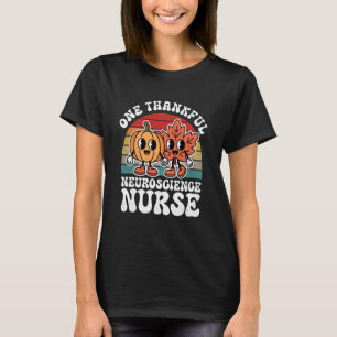 One Thankful Neuroscience Nurse Funny Autumn Thank T-Shirt