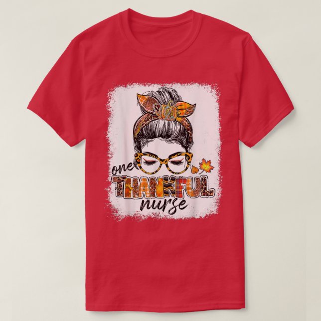 One Thankful Nurse Messy Bun Fall Leaves Autumn Th T-Shirt (Design Front)