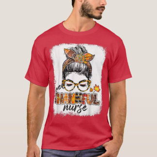 One Thankful Nurse Messy Bun Fall Leaves Autumn Th T-Shirt