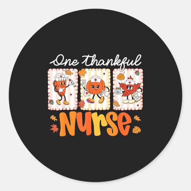 One Thankful Nurse Thanksgiving Turkey Day Nurse G Classic Round Sticker (Front)