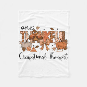 One Thankful Occupational Therapist Thanksgiving O Fleece Blanket