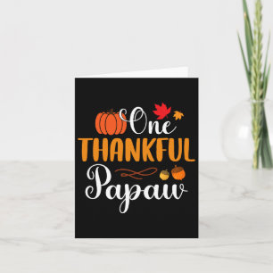 One Thankful Papaw Thankgiving Fall Autumn Pumpkin Card