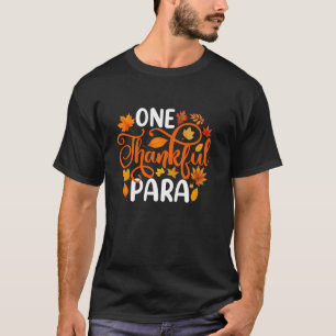 One Thankful Para Funny Fall Autumn Thanksgiving T-Shirt