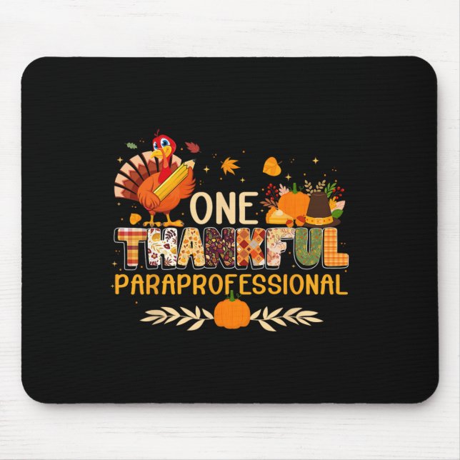 One Thankful Paraprofessional Turkey Autumn Thanks Mouse Mat (Front)