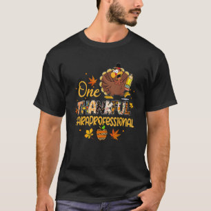 One Thankful Paraprofessional Turkey Pilgrim Thank T-Shirt