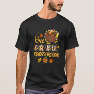 One Thankful Paraprofessional Turkey Pilgrim Thank T-Shirt