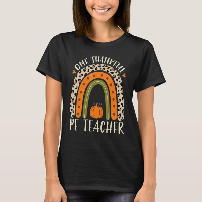One Thankful Pe Teacher Thanksgiving Women Leopard T-Shirt (Front)