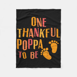 One Thankful Poppa To Be Pregnancy Announcement Th Fleece Blanket