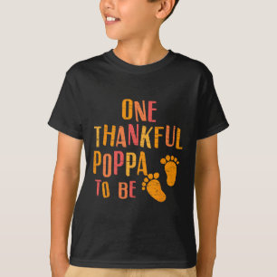 One Thankful Poppa To Be Pregnancy Announcement Th T-Shirt