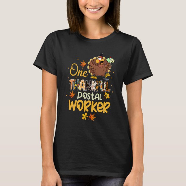 One Thankful Postal Worker Turkey Pilgrim Hat Than T-Shirt (Front)