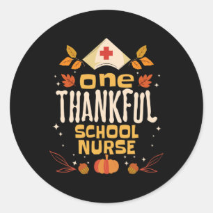 One Thankful School Nurse Fall Thanksgiving Nursin Classic Round Sticker