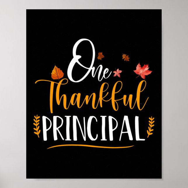 One Thankful School Principal Fall Thanksgiving Pr Poster (Front)