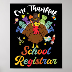 One Thankful School Registrar Turkey Happy Thanksg Poster