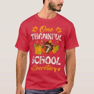 One Thankful School Secretary Fall Autumn Thanksgi T-Shirt