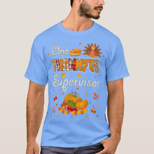 One Thankful Supervisor Fall Leaves Autumn Thanksg T-Shirt