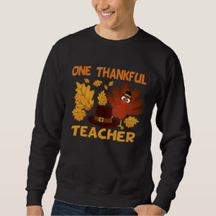 One Thankful Teacher Autumn Fall Turkey Thanksgivi Sweatshirt