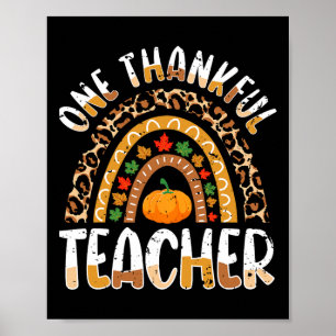 One Thankful Teacher Cute Thanksgiving Rainbow Leo Poster