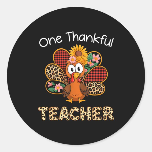 One Thankful Teacher Funny Cute Turkey Thanksgivin Classic Round Sticker (Front)