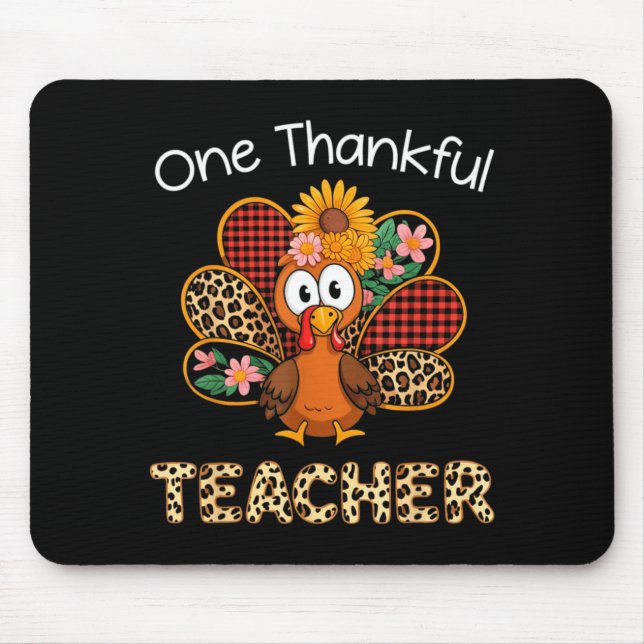 One Thankful Teacher Funny Cute Turkey Thanksgivin Mouse Mat (Front)