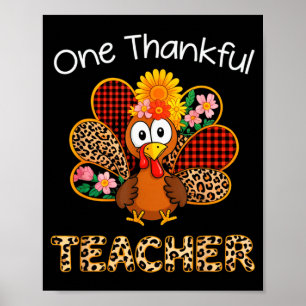 One Thankful Teacher Funny Cute Turkey Thanksgivin Poster