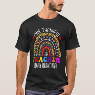 One Thankful Teacher Hispanic Heritage month Count T-Shirt