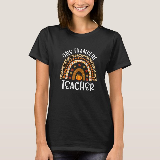One Thankful Teacher Rainbow Leopard Thanksgiving  T-Shirt (Front)
