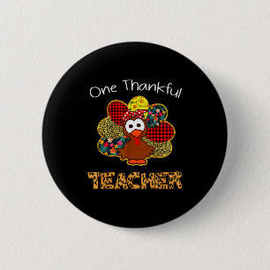 One Thankful Teacher Shirt Funny Cute Turkey Thank 6 Cm Round Badge