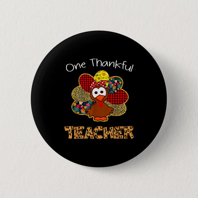 One Thankful Teacher Shirt Funny Cute Turkey Thank 6 Cm Round Badge (Front)