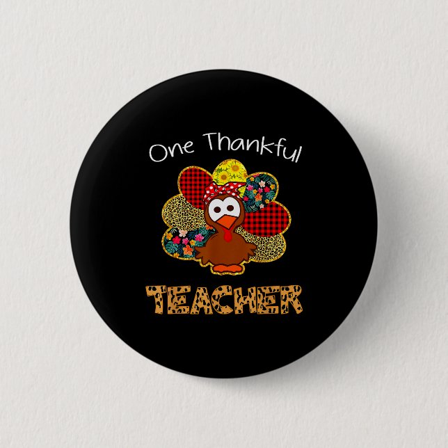 One Thankful Teacher Shirt Funny Cute Turkey Thank 6 Cm Round Badge (Front)