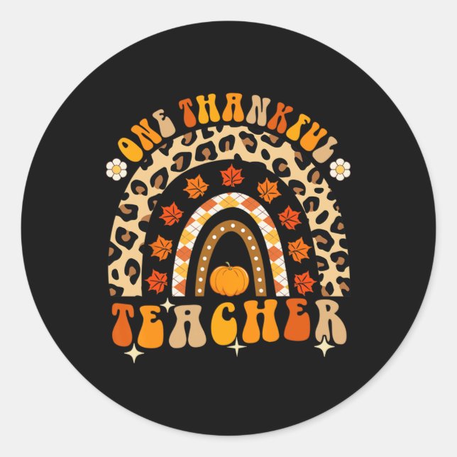 One Thankful Teacher Thanksgiving Rainbow Leopard  Classic Round Sticker (Front)