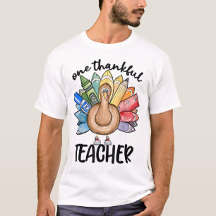 One Thankful Teacher Thanksgiving Turkey, Cute Cra T-Shirt