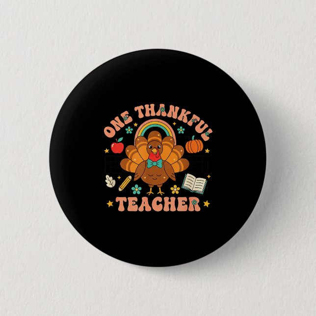 One Thankful Teacher Thanksgiving Turkey Cute Penc 6 Cm Round Badge (Front)