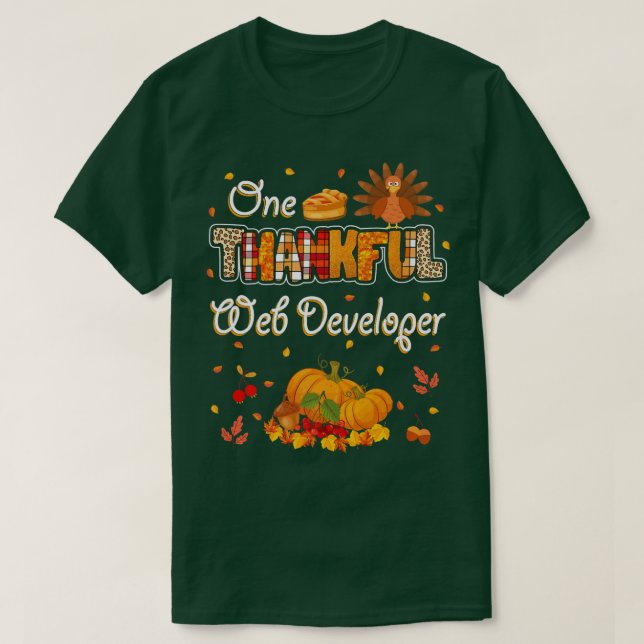 One Thankful Web Developer Fall Autumn Thanksgivin T-Shirt (Design Front)
