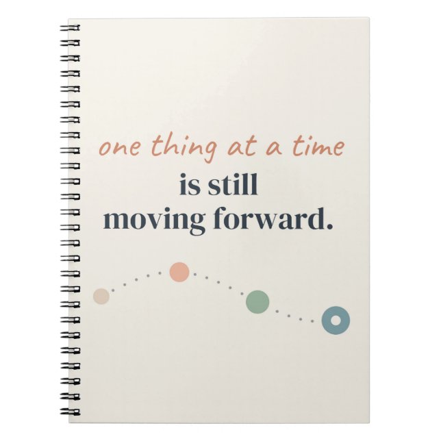 One Thing at a Time Moving Forward Money Mindset Notebook (Front)