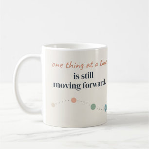 One Thing at a Time Moving Forward Pastel Quote Coffee Mug