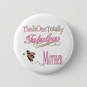 One Totally Fabulous Mother 6 Cm Round Badge
