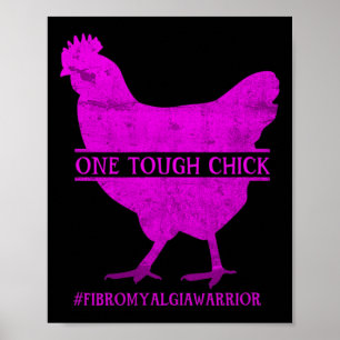 One Tough Chick Fibromyalgia Warrior - Awareness Poster