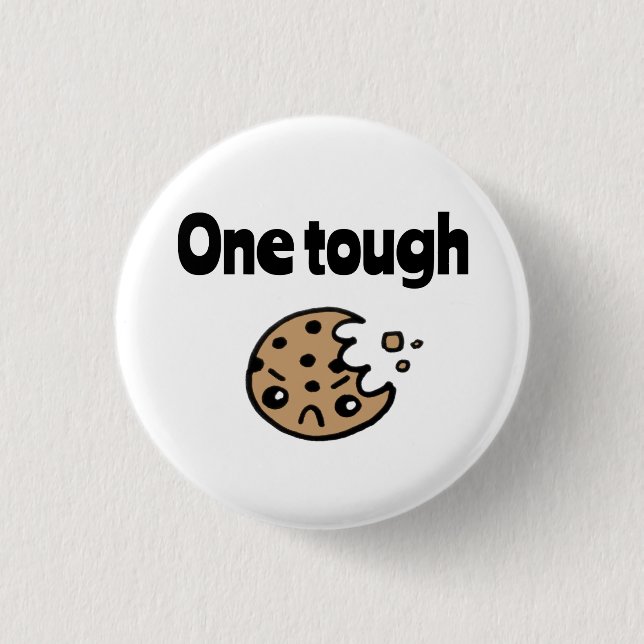 One Tough Cookie 3 Cm Round Badge (Front)