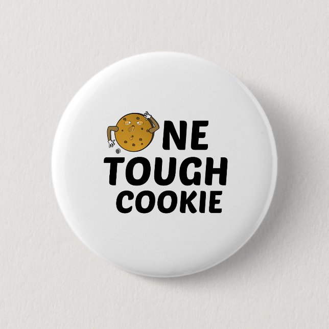 ONE TOUGH COOKIE 6 CM ROUND BADGE (Front)