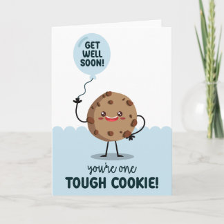 One Tough Cookie Get Well Soon Card