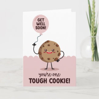 One Tough Cookie Get Well Soon Card