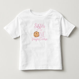 One Tough Cookie Sister Pink Cookie Birthday Toddler T-Shirt