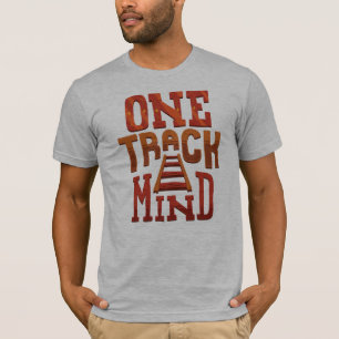 One Track Mind Play on Words Novelty T-Shirt