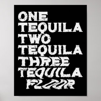 One Two Three Tequila Floor Funny Mexican Party Dr Poster
