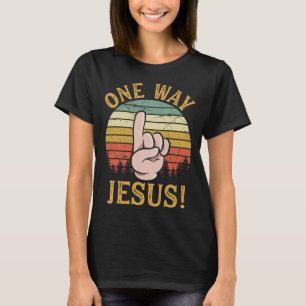 One Way Jesus People Finger Up Christian Revolutio T-Shirt