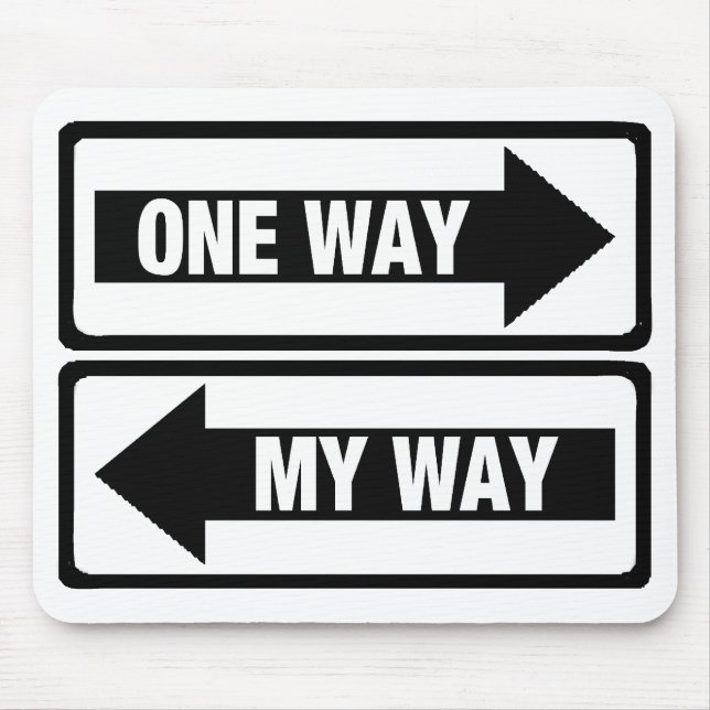 One Way My Way Mouse Mat (Front)