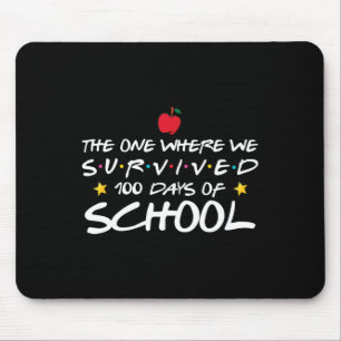 One Where We Survived 100 Days Of School Mouse Mat